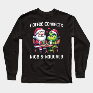 Coffee connects Nice & Naughty - Funny Christmas Long Sleeve T-Shirt